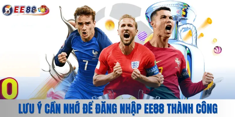 Lưu ý cần nhớ để đăng nhập EE88